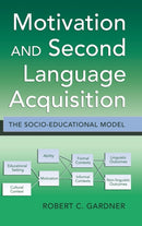 Motivation and Second Language Acquisition : The Socio-Educational Model-9781433104596