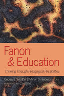 Fanon and Education : Thinking Through Pedagogical Possibilities-9781433106415