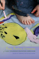 Flows, Rhythms, and Intensities of Early Childhood Education Curriculum-9781433108990
