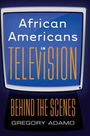 African Americans in Television : Behind the Scenes-9781433110399