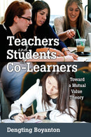 Teachers and Students as Co-Learners : Toward a Mutual Value Theory-9781433111785