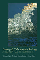 Deleuze and Collaborative Writing : An Immanent Plane of Composition-9781433113185