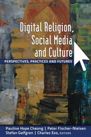 Digital Religion, Social Media and Culture : Perspectives, Practices and Futures-9781433114748