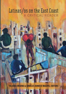 Latinas/os on the East Coast : A Critical Reader-9781433124082