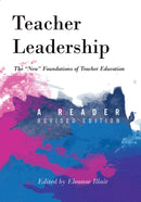 Teacher Leadership : The ?New? Foundations of Teacher Education - A Reader - Revised edition-9781433127908