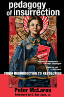 Pedagogy of Insurrection : From Resurrection to Revolution-9781433128967