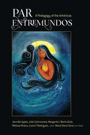 PAR EntreMundos : A Pedagogy of the Americas-9781433144851