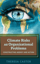 Climate Risks as Organizational Problems : Constructing Agency and Action-9781433150210
