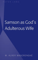 Samson as God's Adulterous Wife-9781433150661