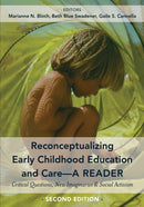 Reconceptualizing Early Childhood Education and Care-A Reader : Critical Questions, New Imaginaries and Social Activism, Second Edition-9781433154171