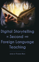 Digital Storytelling in Second and Foreign Language Teaching-9781433168390