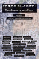 Metaphors of Internet : Ways of Being in the Age of Ubiquity-9781433174506