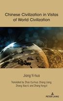 Chinese Civilization in Vistas of World Civilization-9781433185267