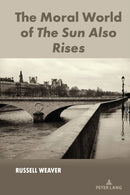 The Moral World of The Sun Also Rises-9781433189722
