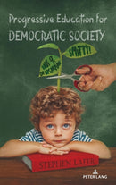 Progressive Education for Democratic Society : Smitty! Not g, Dr. Spearman-9781433189999