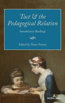 Tact and the Pedagogical Relation : Introductory Readings-9781433190940