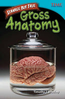 Strange but True: Gross Anatomy : Gross Anatomy-9781433348600