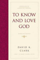 To Know and Love God : Method for Theology-9781433521898