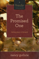 The Promised One – Seeing Jesus in Genesis (A 10–week Bible Study)