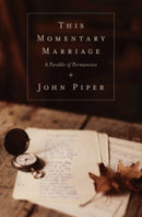This Momentary Marriage : A Parable of Permanence-9781433531118