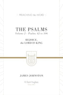 The Psalms – Rejoice, the Lord Is King (Volume 2, Psalms 42 to 106)