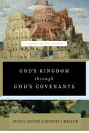 God's Kingdom through God's Covenants : A Concise Biblical Theology-9781433541919