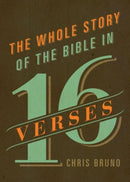 The Whole Story of the Bible in 16 Verses-9781433542824