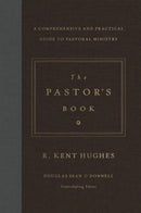 The Pastor`s Book – A Comprehensive and Practical Guide to Pastoral Ministry
