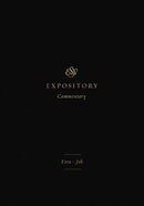 ESV Expository Commentary – Ezra–Job (Volume 4)