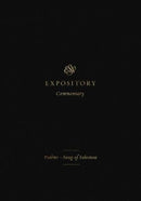 ESV Expository Commentary : Psalms-Song of Solomon (Volume 5)-9781433546440