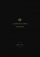 ESV Expository Commentary – John–Acts (Volume 9)