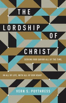 The Lordship of Christ-9781433549533