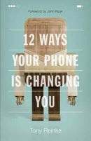 12 Ways Your Phone Is Changing You-9781433552434