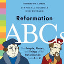 Reformation ABCs : The People, Places, and Things of the Reformation-from A to Z-9781433552823