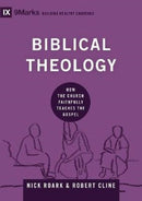 Biblical Theology – How the Church Faithfully Teaches the Gospel