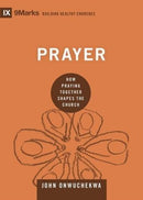 Prayer : How Praying Together Shapes the Church-9781433559471
