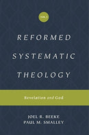 Reformed Systematic Theology, Volume 1 – Revelation and God