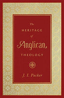The Heritage of Anglican Theology-9781433560118