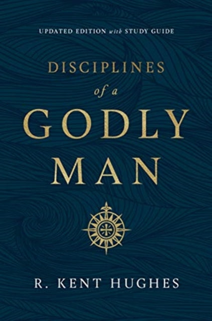 Disciplines of a Godly Man (Updated Edition)