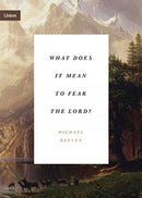 What Does It Mean to Fear the Lord?-9781433565366