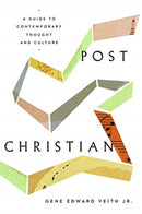 Post-Christian : A Guide to Contemporary Thought and Culture-9781433565786