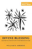 Divine Blessing and the Fullness of Life in the Presence of God-9781433566219