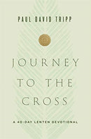 Journey to the Cross – A 40–Day Lenten Devotional