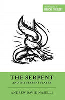 The Serpent and the Serpent Slayer-9781433567971