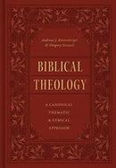Biblical Theology – A Canonical, Thematic, and Ethical Approach