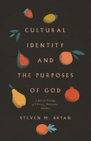 Cultural Identity and the Purposes of God : A Biblical Theology of Ethnicity, Nationality, and Race-9781433569739
