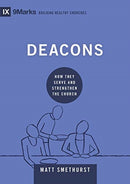 Deacons – How They Serve and Strengthen the Church