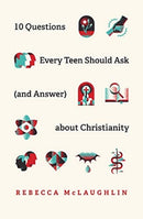 10 Questions Every Teen Should Ask  about Christianity-9781433571664
