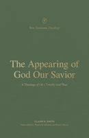 The Appearing of God Our Savior-9781433576522