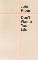 Don't Waste Your Life-9781433580772